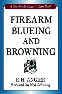 Firearm Blueing and Browning  9780811703260 Front Cover