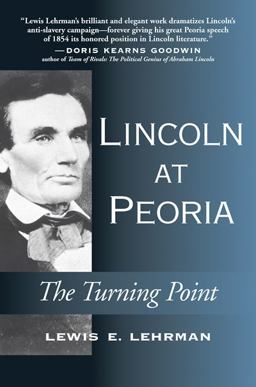 Lincoln at Peoria The Turning Point  9780811703611 Front Cover