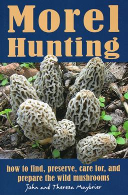 Morel Hunting  9780811708340 Front Cover