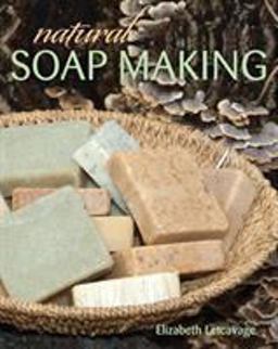 Natural Soap Making:  9780811710725 Front Cover