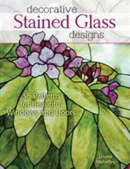Decorative Stained Glass Designs: 38 Patterns for Beautiful Windows and Doors  9780811711449 Front Cover