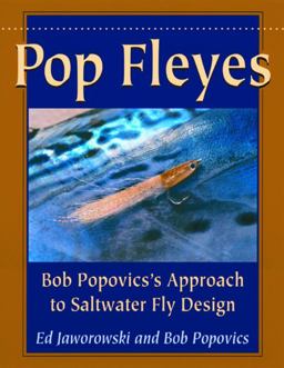 Pop Fleyes Bob Popovics's Approach to Saltwater Fly Design  9780811714396 Front Cover