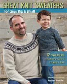 Great Knit Sweaters for Guys Big and Small  9780811715775 Front Cover
