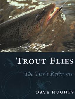 Trout Flies The Tier's Reference  9780811716017 Front Cover