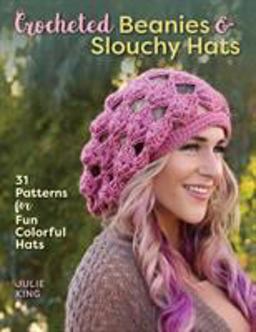 Crocheted Beanies and Slouchy Ha  9780811717960 Front Cover