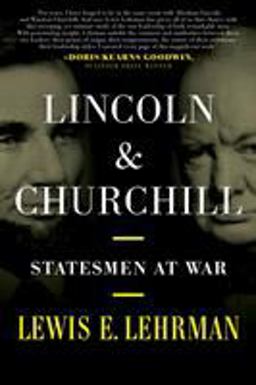 Lincoln &amp; Churchill Statesmen at War  9780811719674 Front Cover