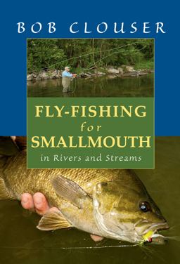 Fly-Fishing for Smallmouth In Rivers and Streams  9780811719773 Front Cover
