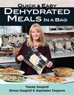 Quick and Easy Dehydrated Meals in a Bag  9780811719803 Front Cover