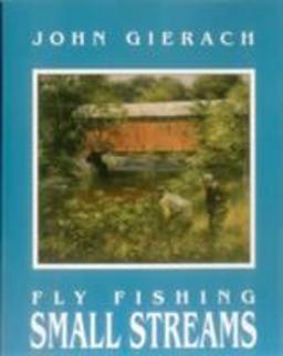 Fly Fishing Small Streams