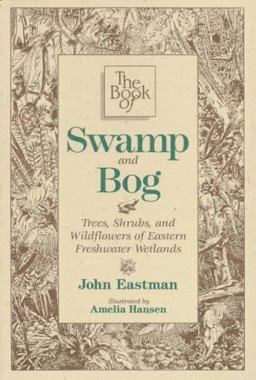 The Book of Swamp and Bog The Book of Swamp and Bog