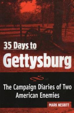 35 Days to Gettysburg 35 Days to Gettysburg
