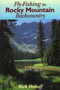 Fly-Fishing the Rocky Mountain Backcountry  9780811727662 Front Cover