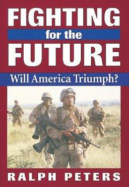 Fighting for the Future Will America Triumph?  9780811728058 Front Cover