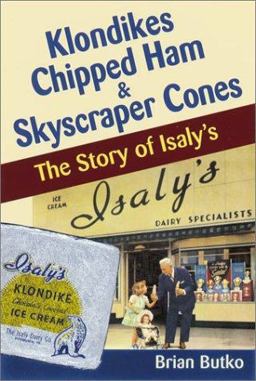 Klondikes, Chipped Ham and Skyscraper Cones The Story of Isaly's  9780811728447 Front Cover