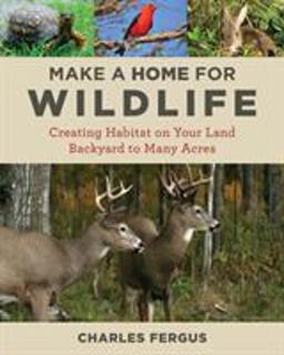 Make a Home for Wildlife Make a Home for Wildlife