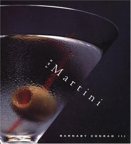 Martini An Illustrated History of an American Classic  9780811807173 Front Cover