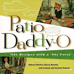 Patio Daddy-O 50s Recipes with a '90s Twist  9780811808712 Front Cover