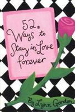 52 Ways to Stay in Love Forever  9780811818025 Front Cover