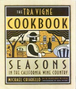 Tra Vigne Cookbook Seasons in the California Wine Country  9780811819862 Front Cover