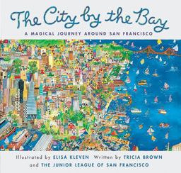 City by the Bay A Magical Journey Around San Francisco  9780811820127 Front Cover