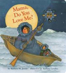 Mama, Do You Love Me? Board Book (Children's Storytime Book, Arctic and Wild Animal Picture Book, Native American Books for Toddlers)  9780811821315 Front Cover