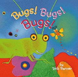 Bugs! Bugs! Bugs! (Books for Boys, Boys Books for Kindergarten, Books about Bugs for Kids)  9780811822381 Front Cover