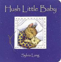 Hush Little Baby  9780811822909 Front Cover