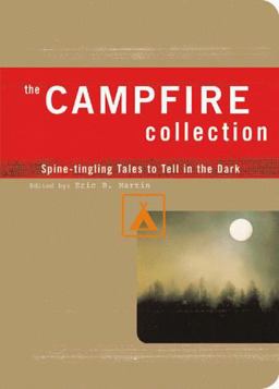 Campfire Collection Spine-Tingling Tales to Tell in the Dark  9780811824545 Front Cover