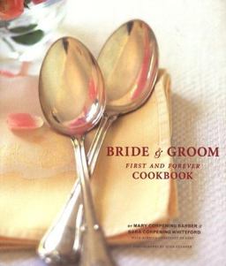 Bride and Groom First and Forever Cookbook  9780811834933 Front Cover