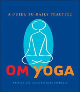 OM Yoga A Guide to Daily Practice  9780811835138 Front Cover