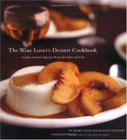 Wine Lover's Dessert Cookbook Recipes and Pairings for the Perfect Glass of Wine  9780811842372 Front Cover