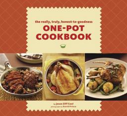 The Really, Truly, Honest-To-Goodness One-Pot Cookbook