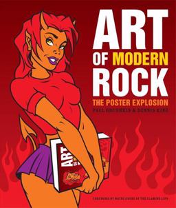 Art of Modern Rock The Poster Explosion  9780811845298 Front Cover