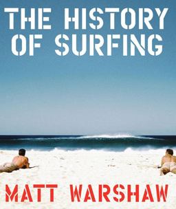 History of Surfing  9780811856003 Front Cover