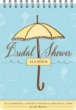 Bridal Shower Games Fun Party Games and Helpful Tips for the Hostess  9780811856942 Front Cover