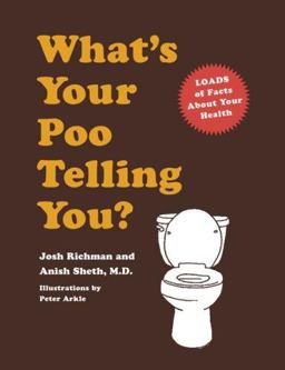 What's Your Poo Telling You? What's Your Poo Telling You?