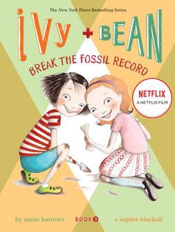 Ivy and Bean Break the Fossil Record (Book 3)  9780811862509 Front Cover