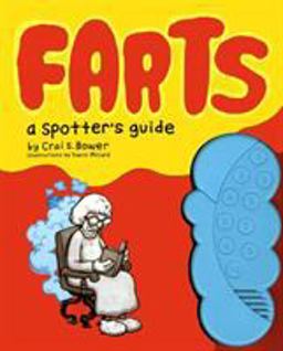 Farts: a Spotter's Guide (Fart Books, Fart Jokes, Fart Games Book)  9780811866095 Front Cover
