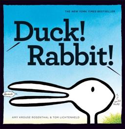 Duck! Rabbit! (Bunny Books, Read Aloud Family Books, Books for Young Children)  9780811868655 Front Cover
