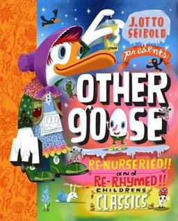 Other Goose Re-Nurseried!! and Re-Rhymed!! Childrens Classics  9780811868822 Front Cover