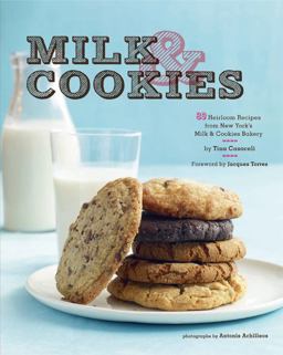 Milk and Cookies 89 Heirloom Recipes from New York's Milk and Cookies Bakery  9780811872546 Front Cover