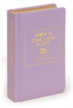 Mom's One Line a Day A Five-Year Memory Book  9780811874908 Front Cover