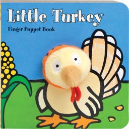 Little Turkey: Finger Puppet Book (Finger Puppet Book for Toddlers and Babies, Baby Books for First Year, Animal Finger Puppets)  9780811875134 Front Cover