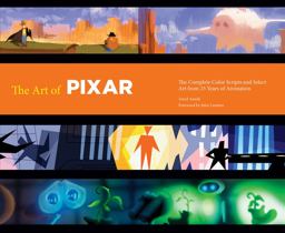 Disney/Pixar the Art of Pixar: 25th Anniv Hc The Complete Color Scripts and Select Art from 25 Years of Animation 25th 9780811879637 Front Cover