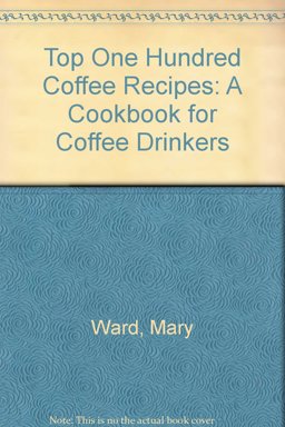 The Top One Hundred Coffee Recipes