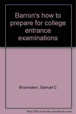 Barron's How to Prepare for College Entrance Examinations