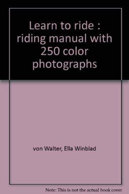 Learn to Ride Riding Manual with 250 Color Photographs 1976 9780812006827 Front Cover