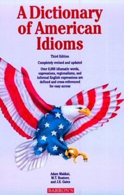 Dictionary of American Idioms 3rd 1995 9780812012484 Front Cover