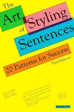 Art of Styling Sentences : Twenty Patterns for Success 3rd 9780812014488 Front Cover