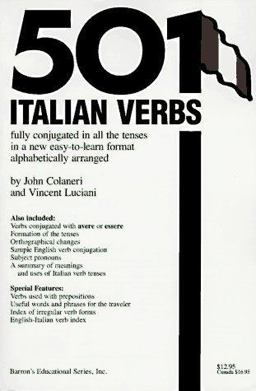 501 Italian Verbs : Fully Conjugated in All the Tenses 1st 9780812047578 Front Cover